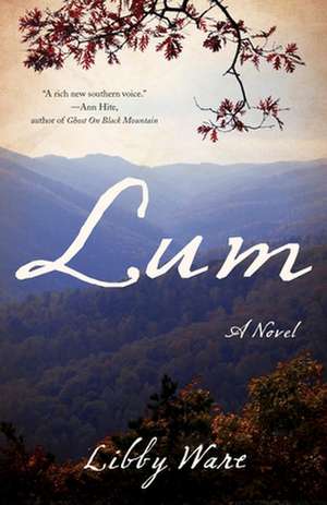 Lum: A Novel de Libby Ware