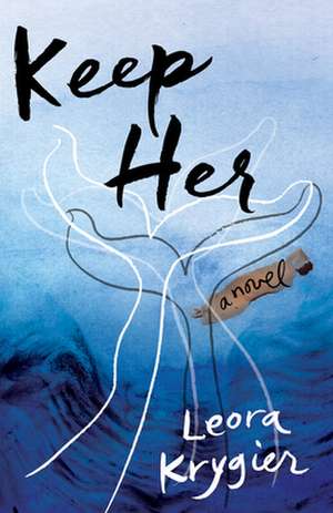 Keep Her de Leora Krygier