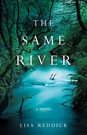 The Same River: A Novel de Lisa M. Reddick