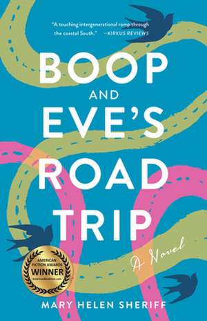 Boop and Eve's Road Trip: A Novel de Mary Helen Sheriff