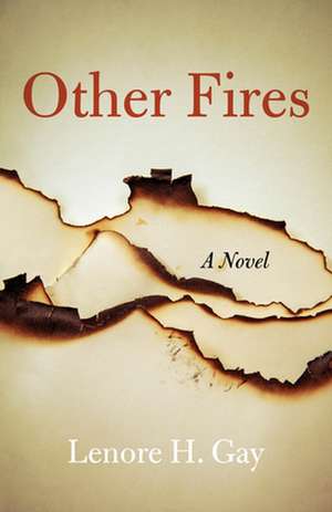 Other Fires de Lenore H. Gay