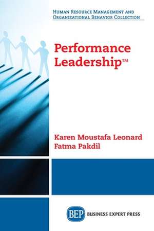 Performance Leadership(TM) de Karen Moustafa Leonard