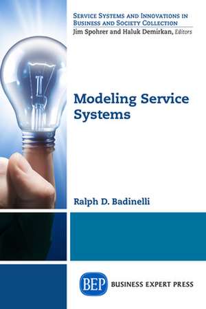 Modeling Service Systems de Ralph Badinelli