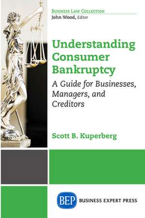 Understanding Consumer Bankruptcy de Scott B. Kuperberg