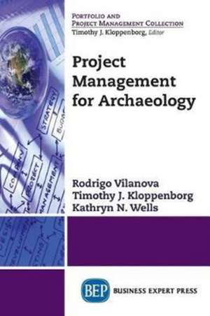 Project Management for Archaeology de Rodrigo Vilanova