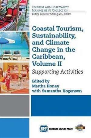 Coastal Tourism, Sustainability, and Climate Change in the Caribbean, Volume II de Samantha Hogenson