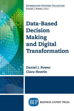 Data-Based Decision Making and Digital Transformation de Daniel J. Power