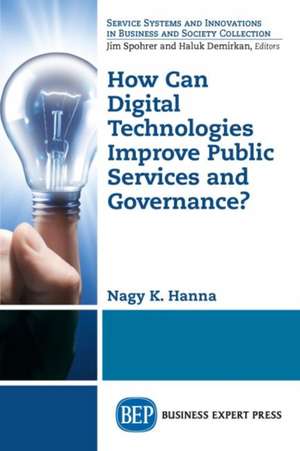 How Can Digital Technologies Improve Public Services and Governance? de Nagy K. Hanna