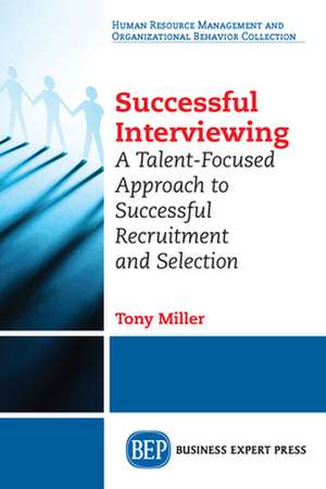 Successful Interviewing de Tony Miller