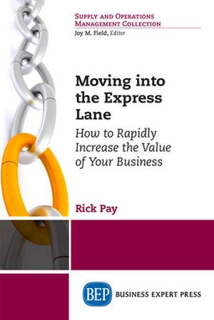 Moving into the Express Lane de Rick Pay