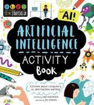 Stem Starters for Kids Artificial Intelligence Activity Book de Sam Hutchinson