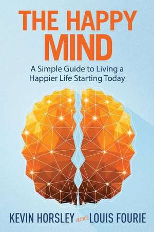 The Happy Mind de Louis Fourie