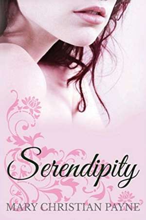 Serendipity de Mary Christian Payne