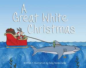 A Great White Christmas de Cody Vandezande