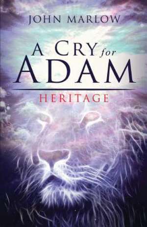 A Cry for Adam de John Marlow