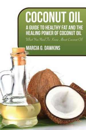 Coconut Oil de Marcia G. Dawkins