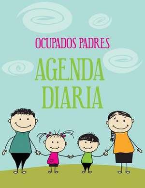 2013 - 2014 Ocupados Padres Agenda Diaria de Joan Marie Verba