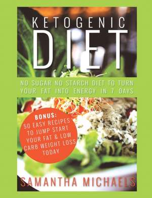 Ketogenic Diet de Samantha Michaels