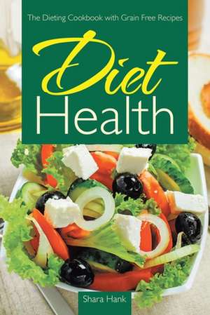 Diet Health de Shara Hank