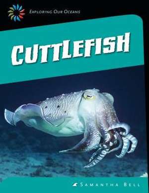 Cuttlefish de Samantha Bell