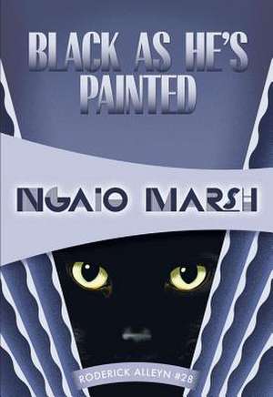 Black as He's Painted: Inspector Roderick Alleyn #28 de Ngaio Marsh