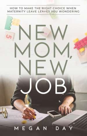 New Mom, New Job de Megan Day