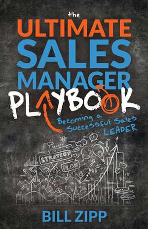 Ultimate Sales Manager Playbook de Bill Zipp