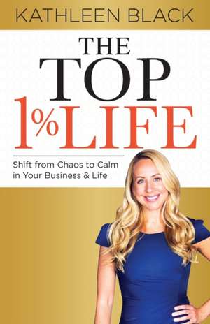 Top 1% Life de Kathleen Black