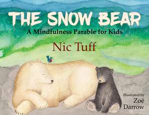 The Snow Bear de Nic Tuff
