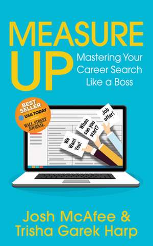 Measure Up: Mastering Your Career Search Like a Boss de Trisha Garek Harp