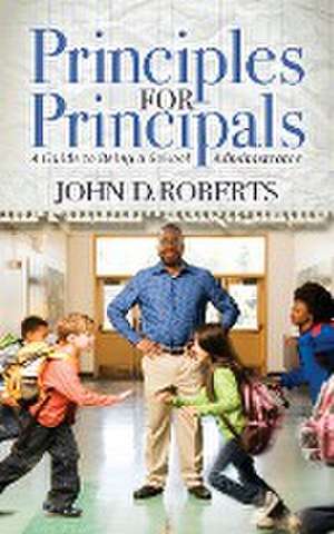 Principles for Principals de John D. Roberts