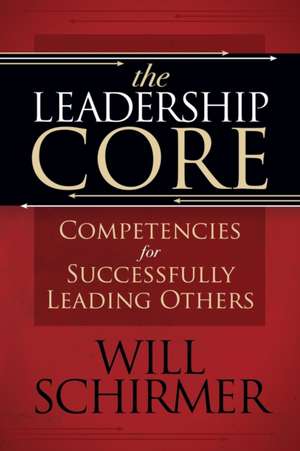 Leadership Core de William Schirmer