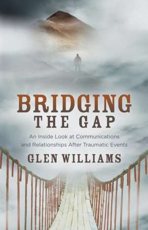 Bridging the Gap de Glen Williams