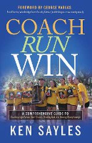 Coach, Run, Win de Ken Sayles