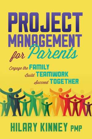 Project Management for Parents de Hilary Kinney