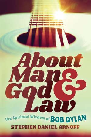 About Man and God and Law de Stephen Daniel Arnoff