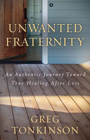 Unwanted Fraternity de Greg Tonkinson