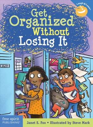 Get Organized Without Losing It de Janet S Fox