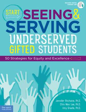 Start Seeing and Serving Underserved Gifted Students de Jennifer Ritchotte