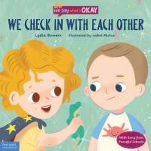 We Check in with Each Other de Lydia Bowers