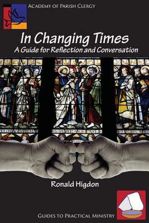 In Changing Times de Ronald L Higdon