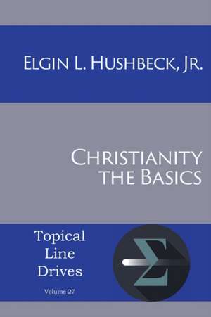 Christianity de Jr. Elgin L Hushbeck
