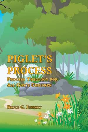 Piglet's Process de Bruce G. Epperly