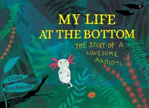 My Life at the Bottom de Linda Bondestam