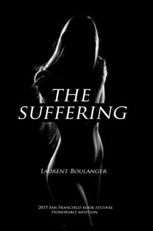 The Suffering de Laurent Boulanger