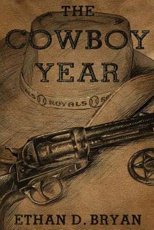 The Cowboy Year de Ethan D. Bryan