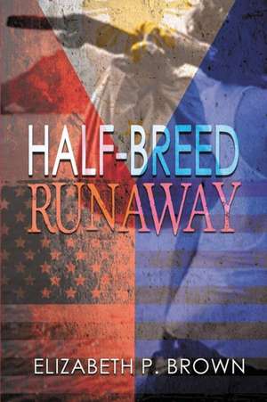Half-Breed Runaway de Elizabeth Brown