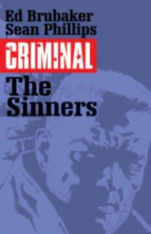 Criminal Volume 5: The Sinners de Ed Brubaker