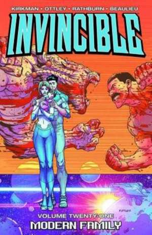 Invincible Volume 21: Modern Family de Robert Kirkman