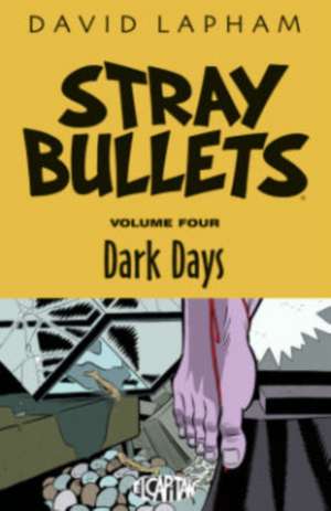 Stray Bullets Volume 4: Dark Days de David Lapham